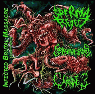 Sperma Reject : Infected Brutal Massacre